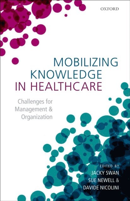 Davide Nicolini, Sue Newell, Jacky Swan - Mobilizing Knowledge in Healthcare, E-bok