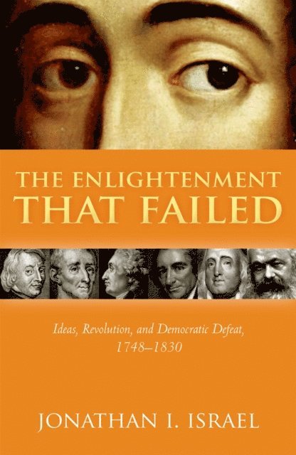 Jonathan I. Israel - Enlightenment that Failed, E-bok