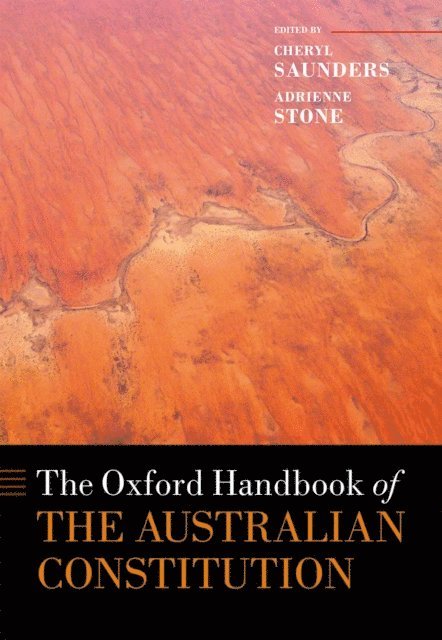 Adrienne Stone, Cheryl Saunders - Oxford Handbook of the Australian Constitution, E-bok