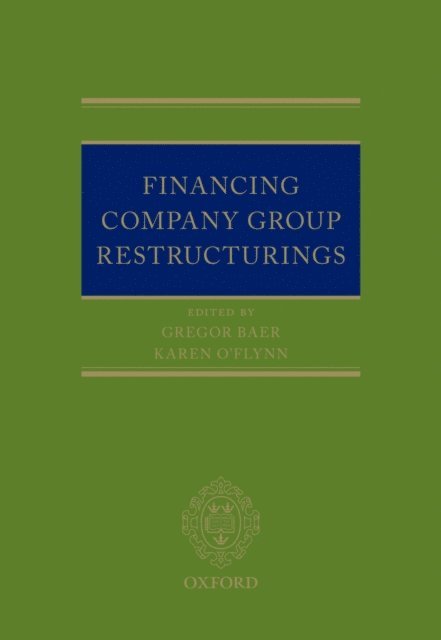 Karen O'Flynn, Gregor Baer - Financing Company Group Restructurings, E-bok