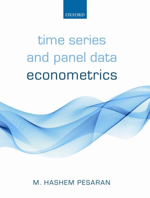 M. Hashem Pesaran - Time Series and Panel Data Econometrics, E-bok