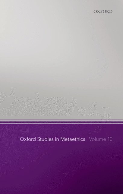 Russ Shafer-Landau - Oxford Studies in Metaethics, Volume 10, E-bok