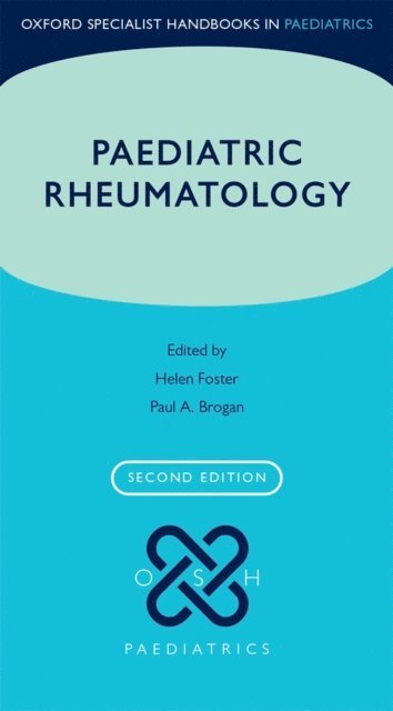 Paul A. Brogan, Helen E. Foster - Paediatric Rheumatology, E-bok