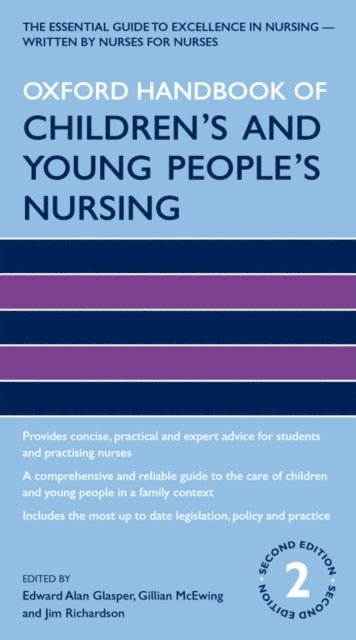 Jim Richardson, Gillian McEwing, Edward Alan Glasper - Oxford Handbook of Children's and Young People's Nursing, E-bok