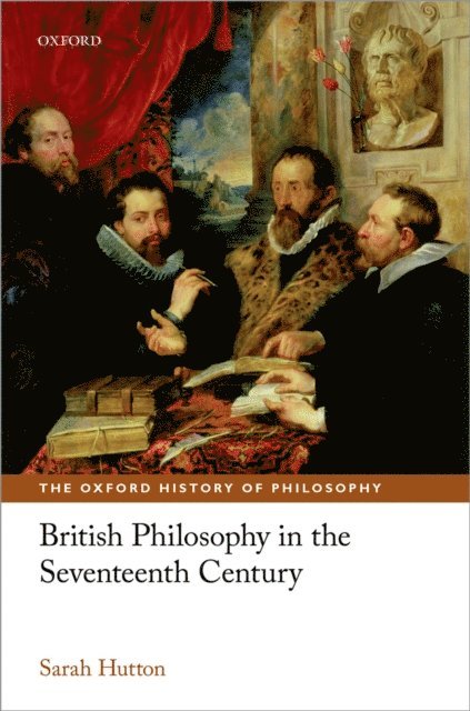 Sarah Hutton - British Philosophy in the Seventeenth Century, E-bok