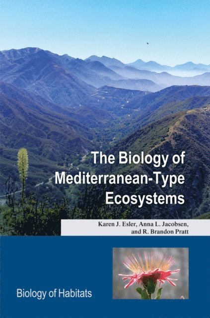 R. Brandon Pratt, Anna L. Jacobsen, Karen J. Esler - Biology of Mediterranean-Type Ecosystems, E-bok