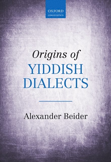 Alexander Beider - Origins of Yiddish Dialects, E-bok