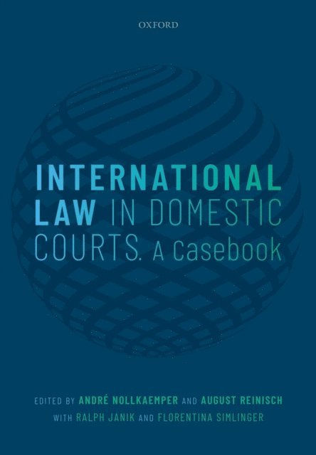 Florentina Simlinger, Ralph Janik, August Reinisch, AndrA(c) Nollkaemper - International Law in Domestic Courts, E-bok