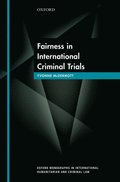 Fairness in International Criminal Trials