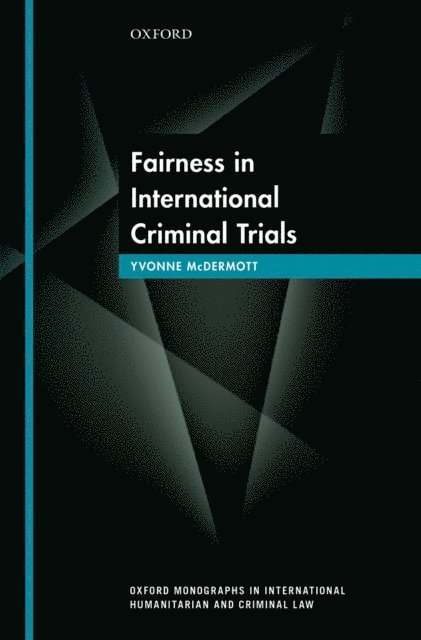 Yvonne McDermott - Fairness in International Criminal Trials, E-bok