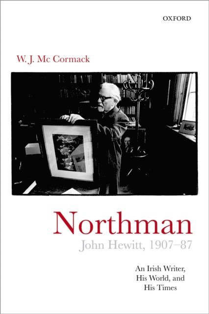 W. J. McCormack - Northman: John Hewitt (1907-87), E-bok