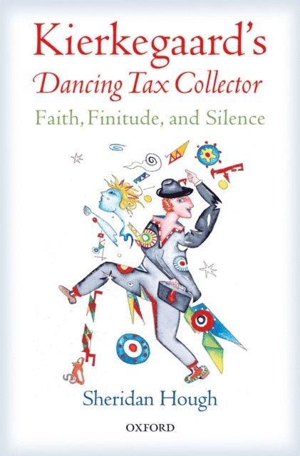 Sheridan Hough - Kierkegaard's Dancing Tax Collector, E-bok