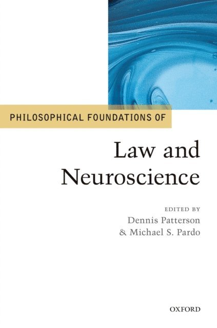 Michael S. Pardo, Dennis Patterson - Philosophical Foundations of Law and Neuroscience, E-bok