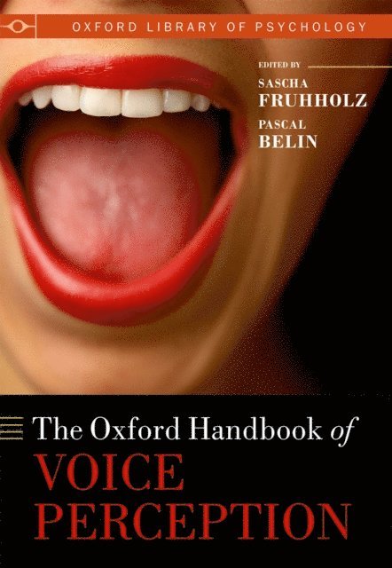 Pascal Belin, Sascha FrAhholz - Oxford Handbook of Voice Perception, E-bok