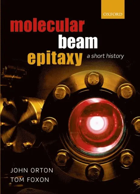 Tom Foxon, John Orton - Molecular Beam Epitaxy, E-bok. Tillgänglighet: Lägg i varukorg