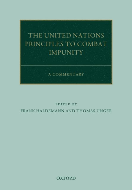 Thomas Unger, Frank Haldemann - United Nations Principles to Combat Impunity: A Commentary, E-bok