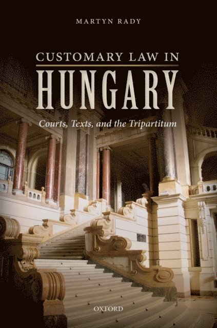 Martyn Rady - Customary Law in Hungary, E-bok