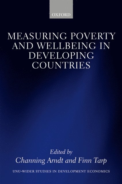 Finn Tarp, Channing Arndt - Measuring Poverty and Wellbeing in Developing Countries, E-bok