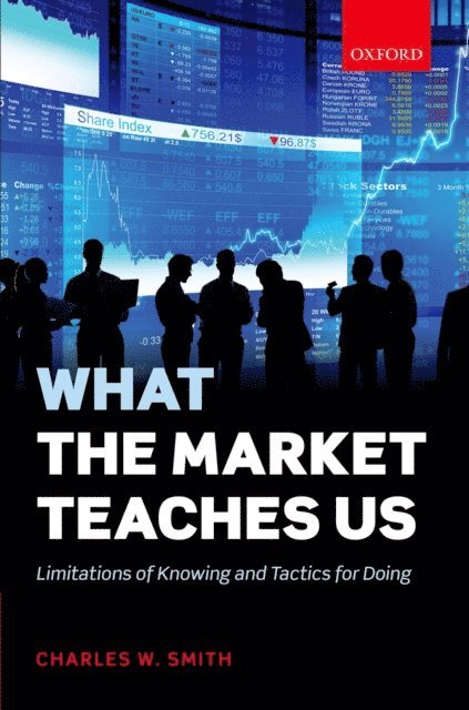 Charles W. Smith - What the Market Teaches Us, E-bok