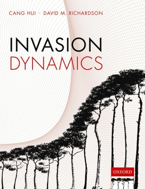 David M. Richardson, Cang Hui - Invasion Dynamics, E-bok