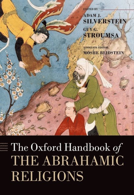 Guy G. Stroumsa, Adam Silverstein - Oxford Handbook of the Abrahamic Religions, E-bok