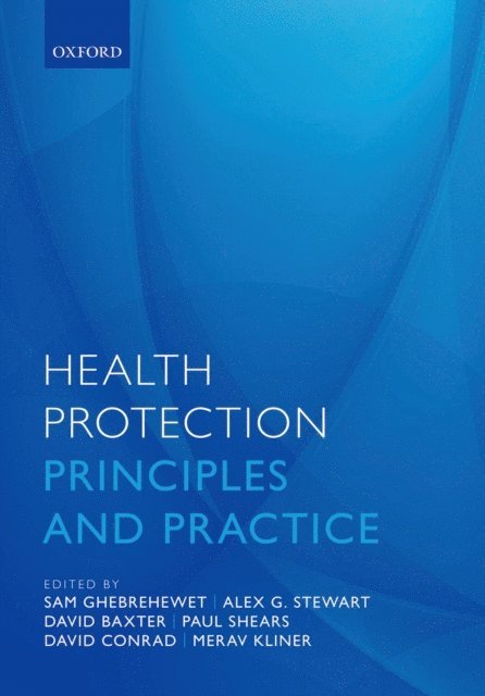 Merav Kliner, David Conrad, Paul Shears, David Baxter, Alex G. Stewart, Samuel Ghebrehewet - Health Protection, E-bok