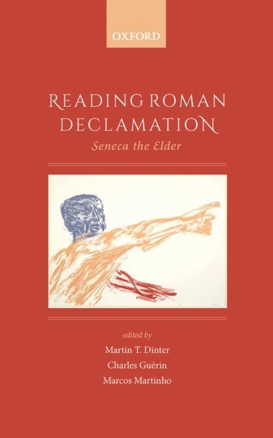 Marcos Martinho dos Santos, Charles Guerin, Martin T. Dinter - Reading Roman Declamation, E-bok