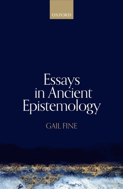 Gail Fine - Essays in Ancient Epistemology, E-bok