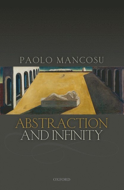 Paolo Mancosu - Abstraction and Infinity, E-bok