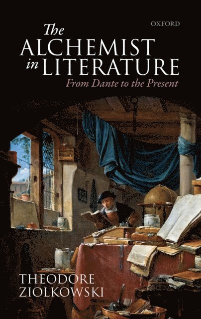 Theodore Ziolkowski - Alchemist in Literature, E-bok