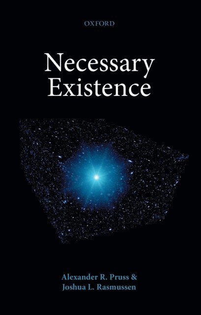 Joshua L. Rasmussen, Alexander R. Pruss - Necessary Existence, E-bok