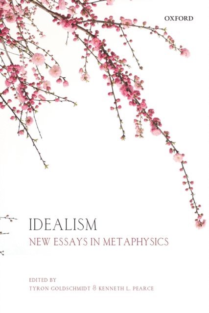 Kenneth L. Pearce, Tyron Goldschmidt - Idealism, E-bok