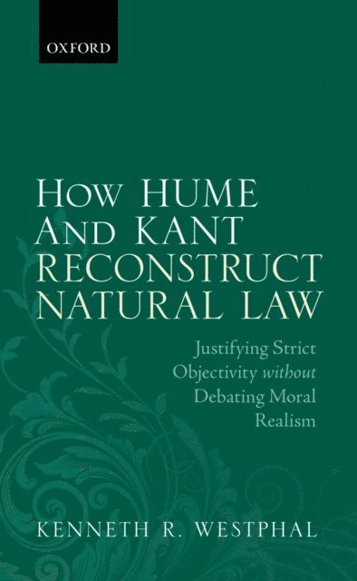 Kenneth R. Westphal - How Hume and Kant Reconstruct Natural Law, E-bok
