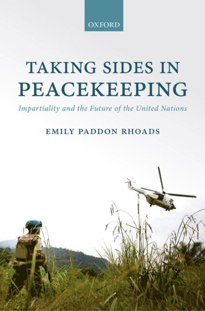 Emily Paddon Rhoads - Taking Sides in Peacekeeping, E-bok