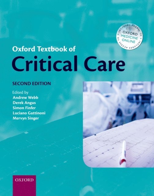 Mervyn Singer, Luciano Gattioni, Simon Finfer, Derek Angus, Andrew Webb - Oxford Textbook of Critical Care, E-bok
