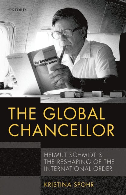 Kristina Spohr - Global Chancellor, E-bok
