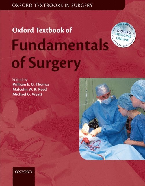 Michael G. Wyatt, Malcolm W. R. Reed, William E. G. Thomas - Oxford Textbook of Fundamentals of Surgery, E-bok