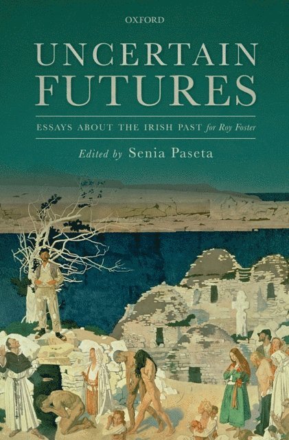 Senia Paseta - Uncertain Futures, E-bok