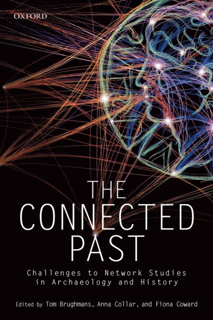 Fiona Coward, Anna Collar, Tom Brughmans - Connected Past, E-bok