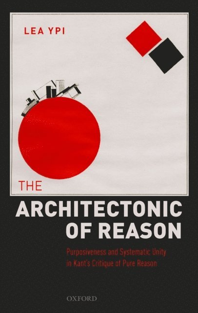 Lea Ypi - Architectonic of Reason, E-bok