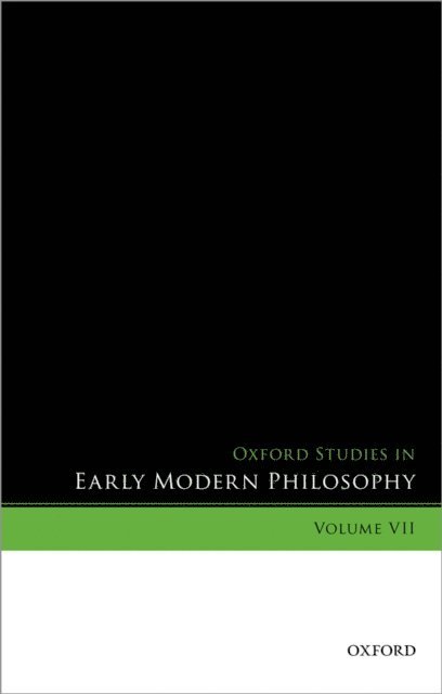 Donald Rutherford, Daniel Garber - Oxford Studies in Early Modern Philosophy, Volume VII, E-bok