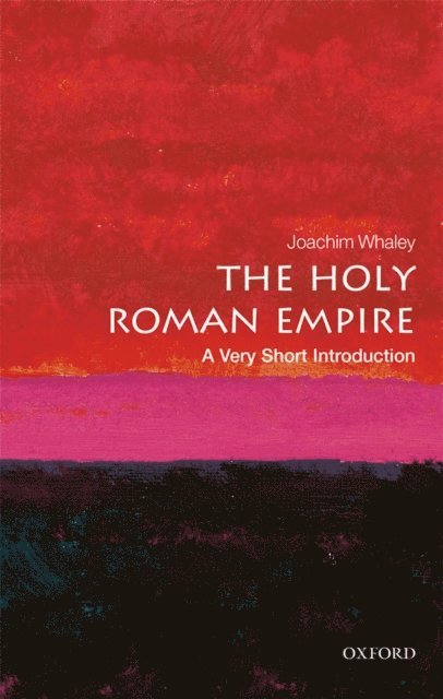 Joachim Whaley - Holy Roman Empire, E-bok