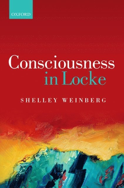 Shelley Weinberg - Consciousness in Locke, E-bok