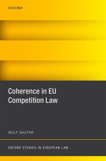 Wolf Sauter - Coherence in EU Competition Law, E-bok