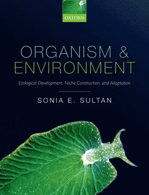 Sonia E. Sultan - Organism and Environment, E-bok. Tillgänglighet: Lägg i varukorg