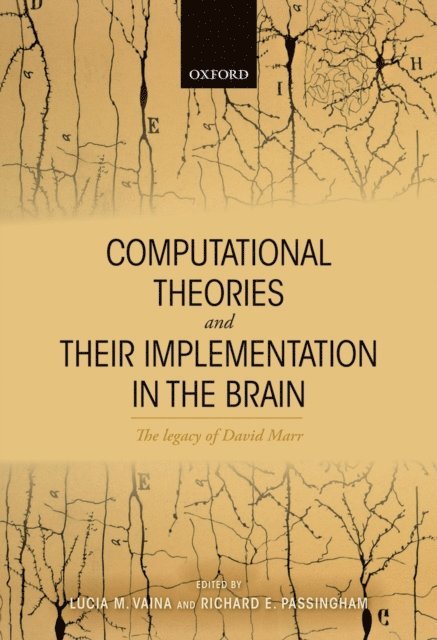 Richard E. Passingham, Lucia M. Vaina - Computational Theories and their Implementation in the Brain, E-bok