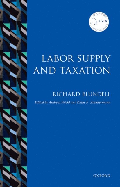 Richard Blundell, Klaus F. Zimmermann, Andreas Peichl - Labor Supply and Taxation, E-bok