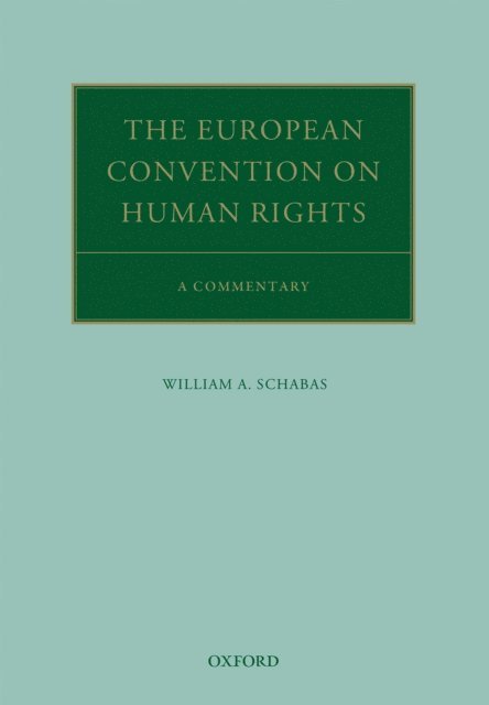 William A. Schabas - European Convention on Human Rights, E-bok