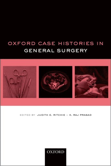 K. Raj Prasad, Judith E. Ritchie - Oxford Case Histories in General Surgery, E-bok