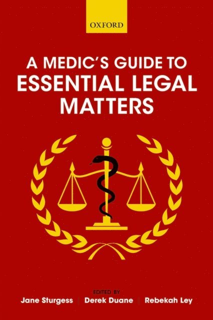 Rebekah Ley, Derek Duane, Jane Sturgess - Medic's Guide to Essential Legal Matters, E-bok